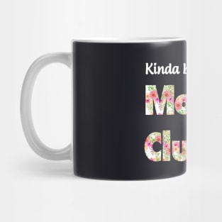 Kinda Busy Being A Mother Clucker Mother Mug